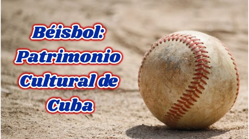 beisbol patrimonio cultural Cuba