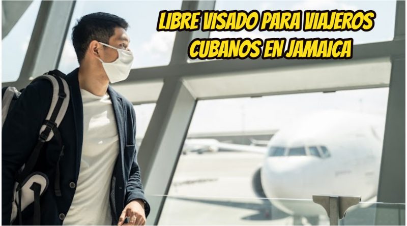 Libre visado cubanos Jamaica