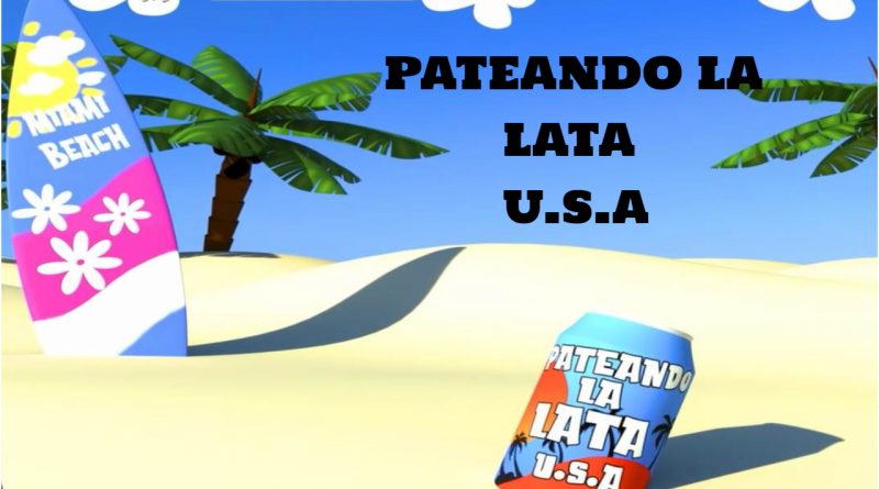 PATEANDO LA LATA USA