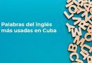 palabras-del-ingles-usadas-en-cuba