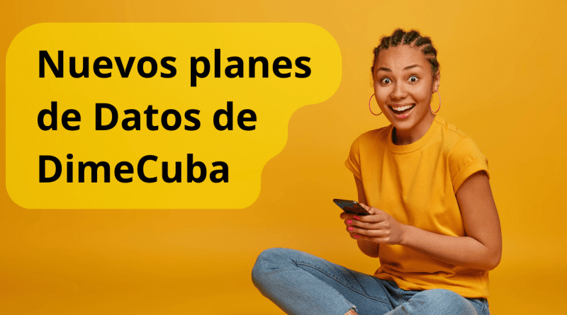 Conoce los Nuevos planes de datos con Dimecuba