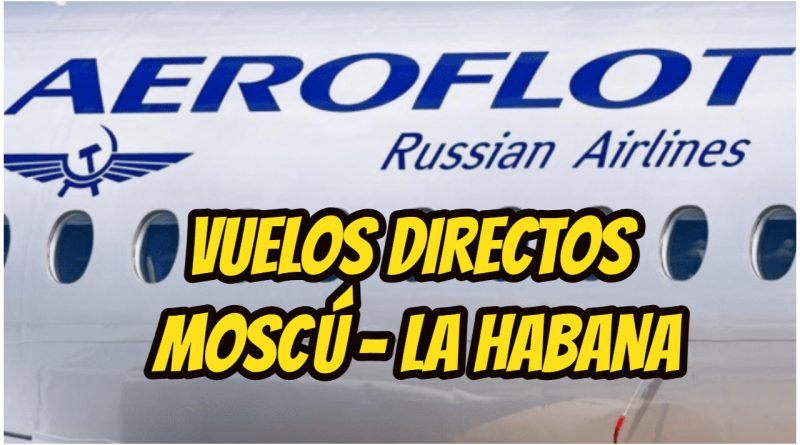 VUELOS DIRECTOS MOSCU LA HABANA