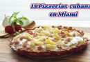 top 15 pizzerias cubanas en Miami